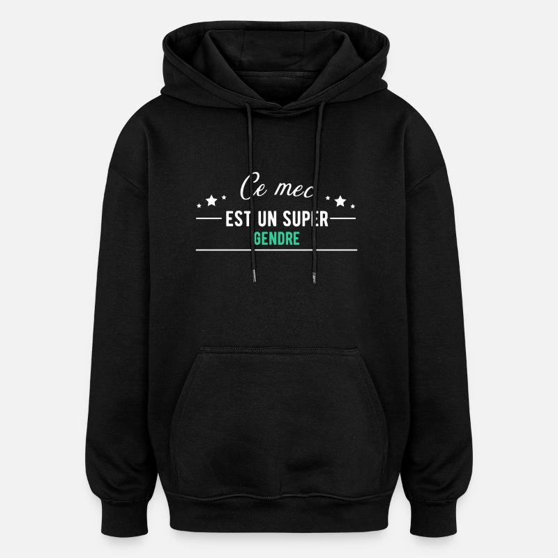 Un super Gendre cadeau - Sweat à capuche oversize unisexe - noir
