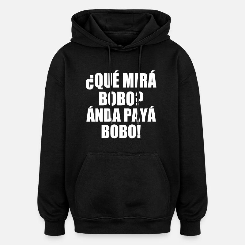 que mira bobo - Sweat à capuche oversize unisexe - noir