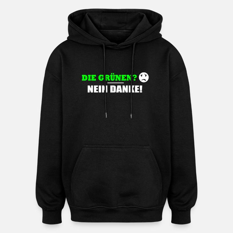 DIE GRÜNEN NEIN DANKE - Oversized Unisex Hoodie - Schwarz