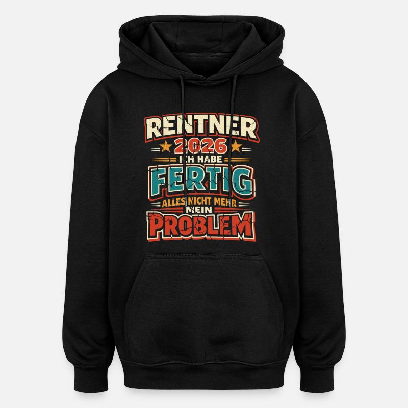 Retraités 2026 J’ai terminé ma retraite - Sweat à capuche oversize unisexe - noir