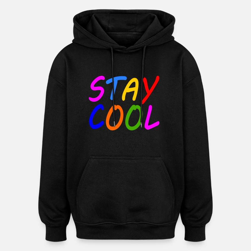 Stay cool - Sweat à capuche oversize unisexe - noir