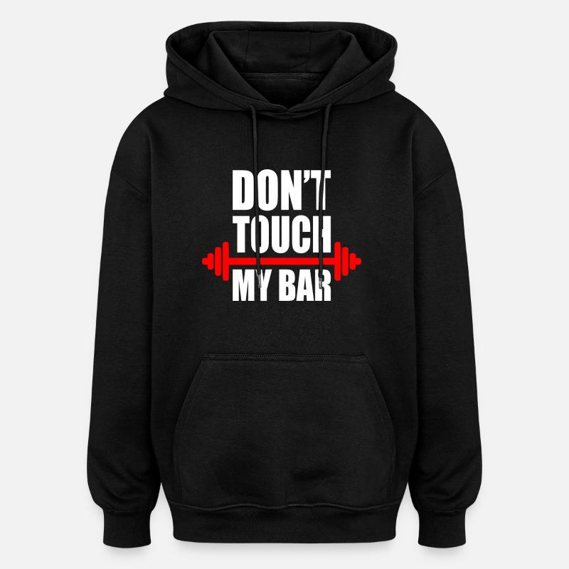 Dont touch my bar - Sweat à capuche oversize unisexe - noir
