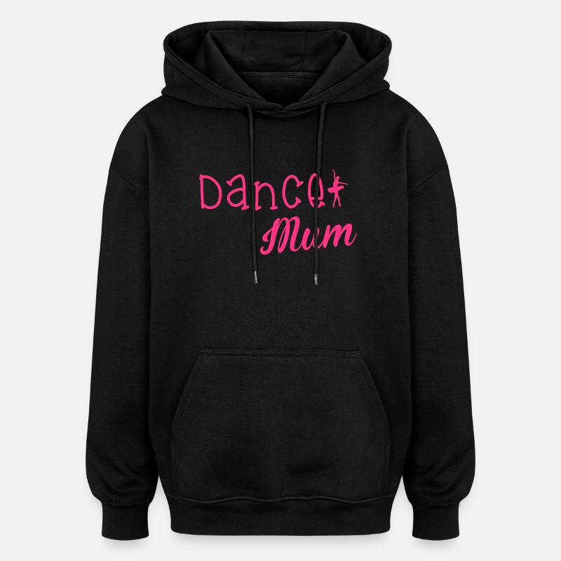 Dance Mum - Sweat à capuche oversize unisexe - noir
