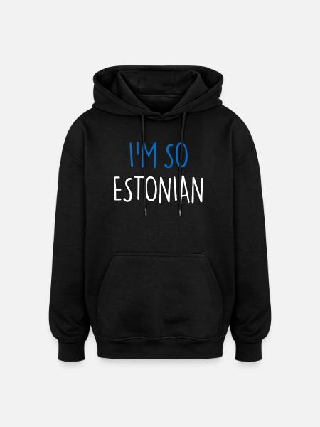 I'M SO ESTONIAN Estonia - Oversized Unisex Hoodie - black