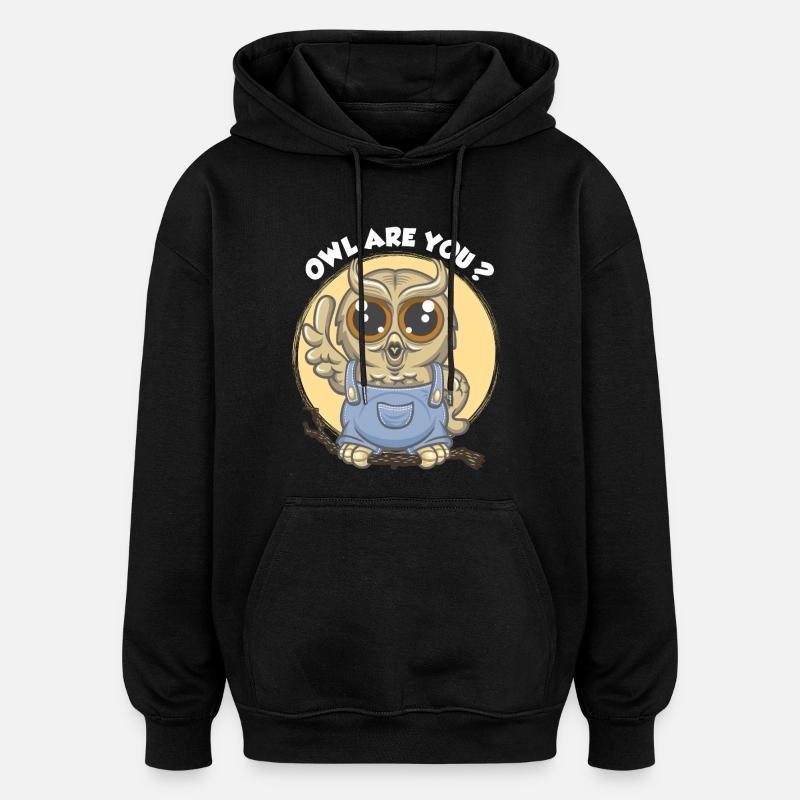 Eule bist du ? - Oversized Unisex Hoodie - Schwarz