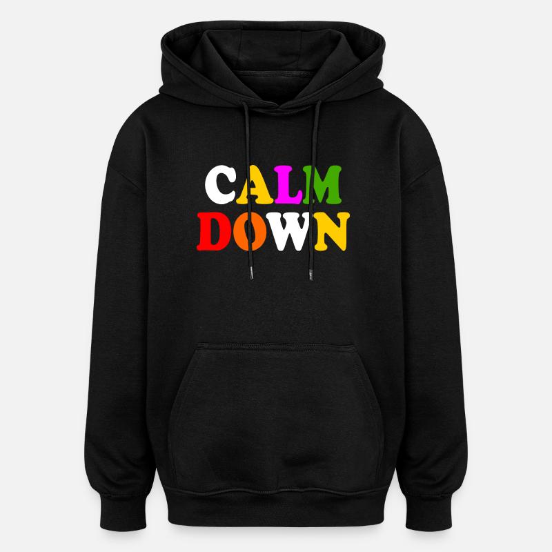 Calm down - Sweat à capuche oversize unisexe - noir