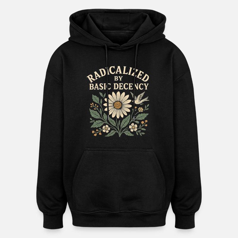 Basic Decency Statement für Weltverbesserer - Oversized Unisex Hoodie - Schwarz