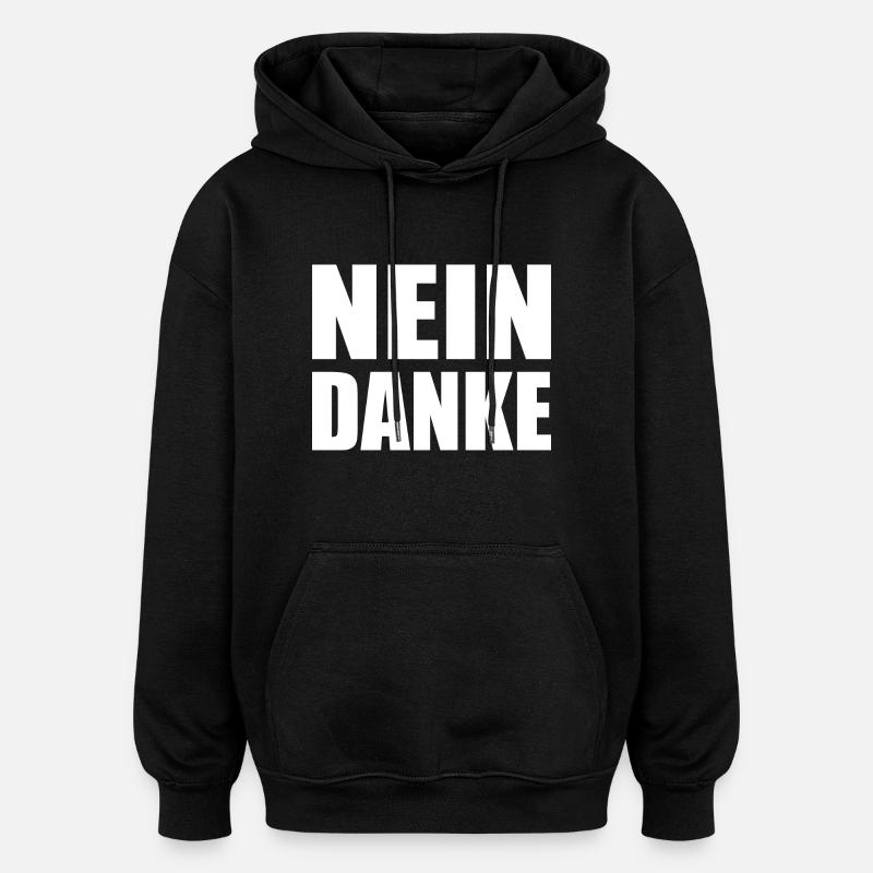 Nein danke - Oversized Unisex Hoodie - Schwarz