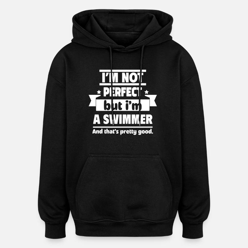 Pas parfait, mais nageur : assez - Sweat à capuche oversize unisexe - noir