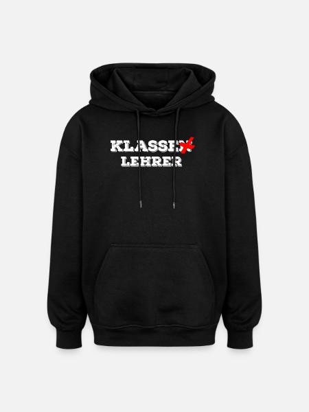 Class teacher - class teacher - funny school - Oversized Unisex Hoodie - black