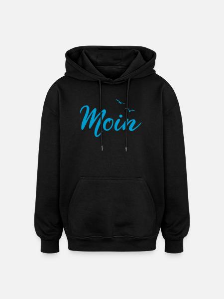 Moin - Spruch Design Geschenk - Oversized Unisex Hoodie - Schwarz