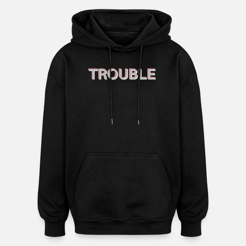 Trouble - Sweat à capuche oversize unisexe - noir