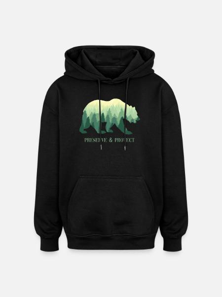 Preserve & Protect Environmental Protection Protection Bear - Oversized Unisex Hoodie - black