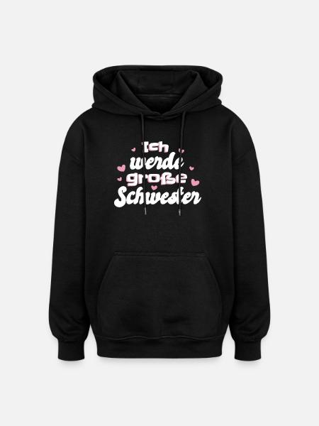 Liebevolle Schwester Botschaft - Oversized Unisex Hoodie - Schwarz