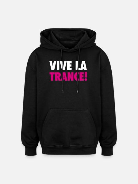 Vive La Trance! (pink) - Oversized Unisex Hoodie - black