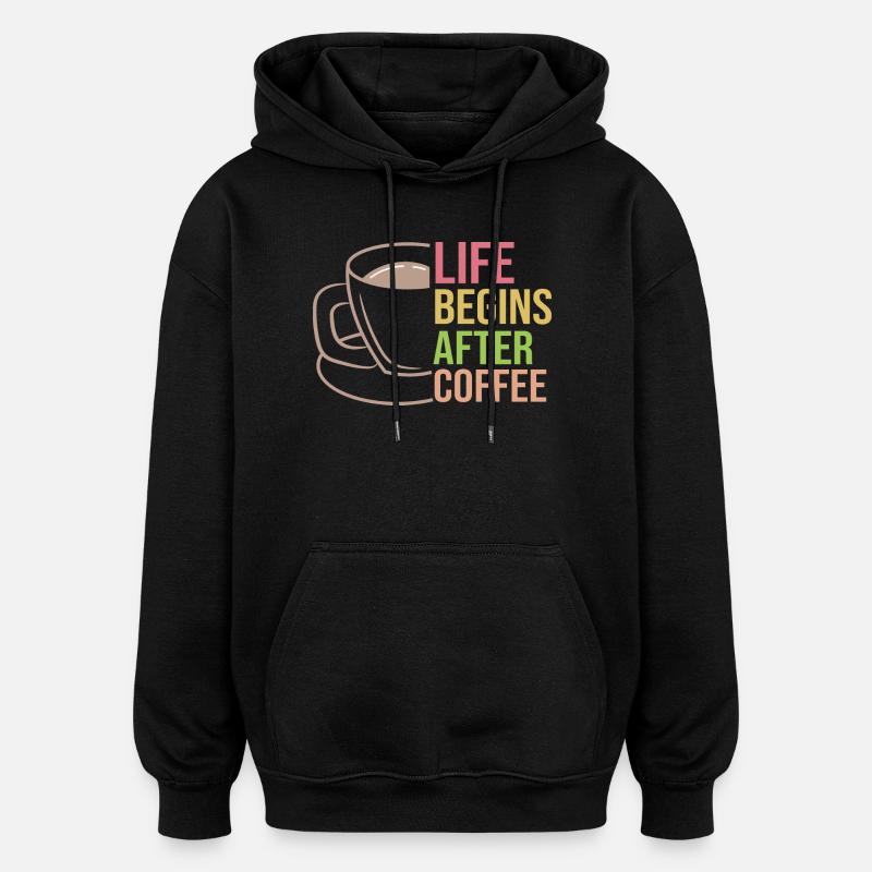 Kaffeetasse Statement Kaffee Trinken Koffein - Oversized Unisex Hoodie - Schwarz