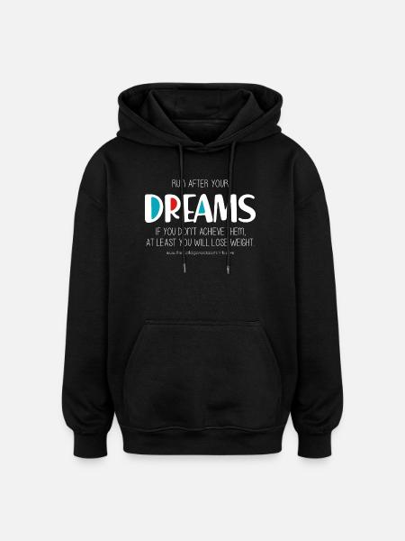 Run after your dreams (dark) - Oversized Unisex Hoodie - black