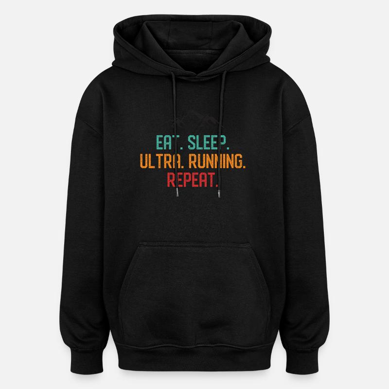 Manger. Dormir. Ultra Running. Répéter. - Sweat à capuche oversize unisexe - noir