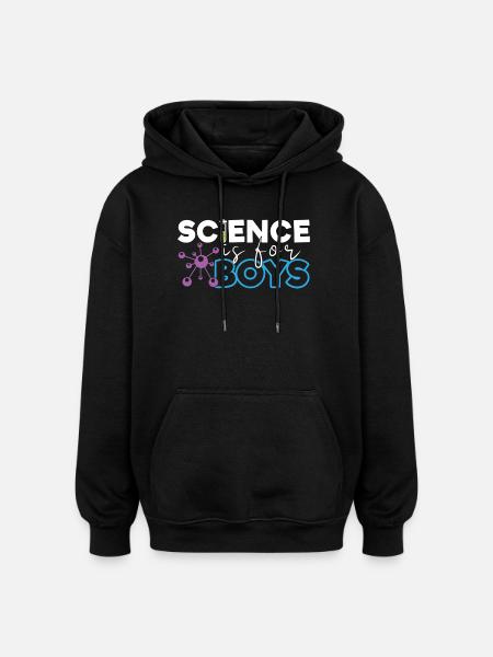 Science is for Boys - Oversized Unisex Hoodie - black
