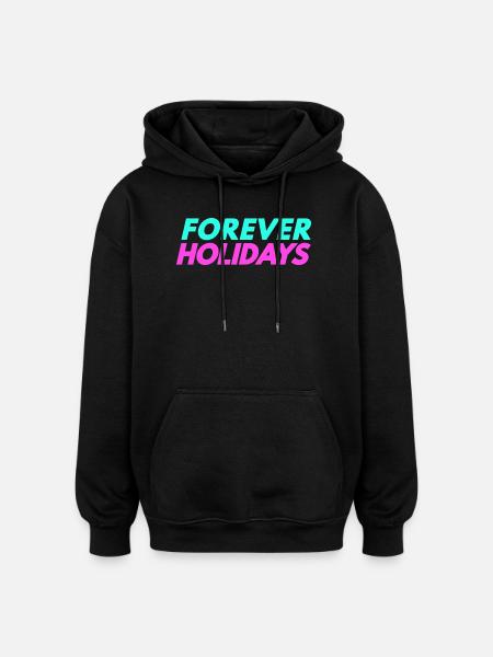 Forever Holidays - Oversized Unisex Hoodie - Schwarz