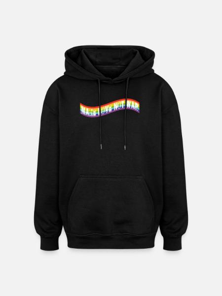 Faites l’amour, pas la guerre | Drapeau arc-en-ciel - Sweat à capuche oversize unisexe - noir