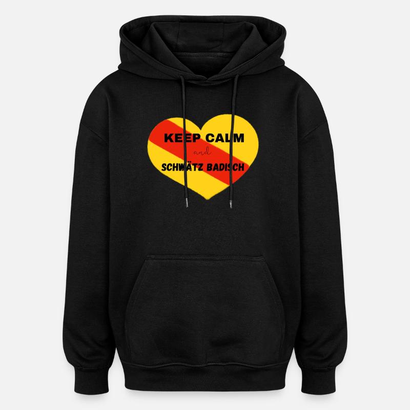 Keep calm and schwätz Badisch - Oversized Unisex Hoodie - Schwarz
