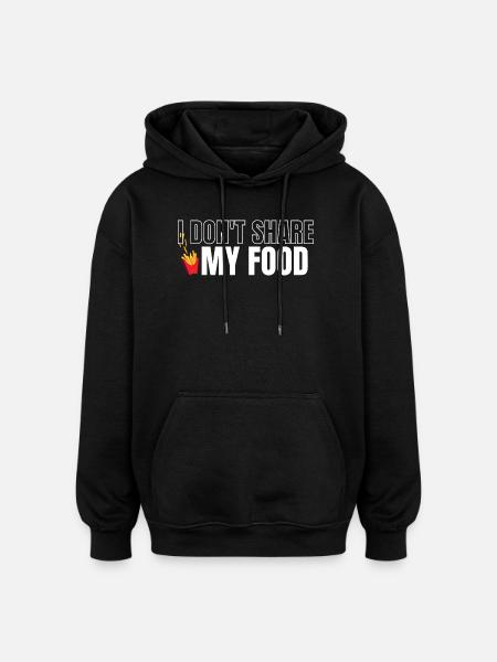 Teile mein Essen nicht - Oversized Unisex Hoodie - Schwarz
