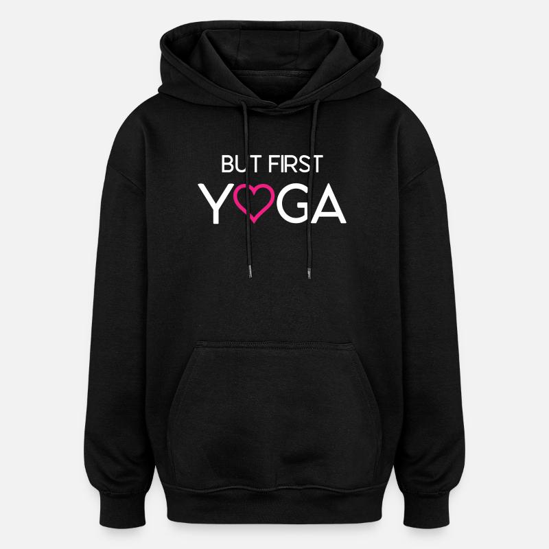 Mais d’abord le yoga - Sweat à capuche oversize unisexe - noir