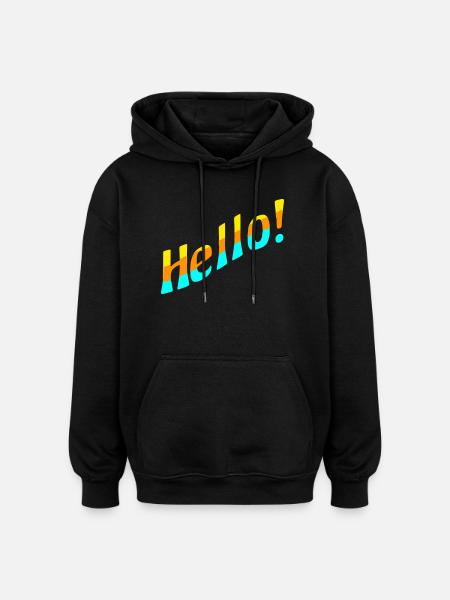 Hello! - Oversized Unisex Hoodie - black