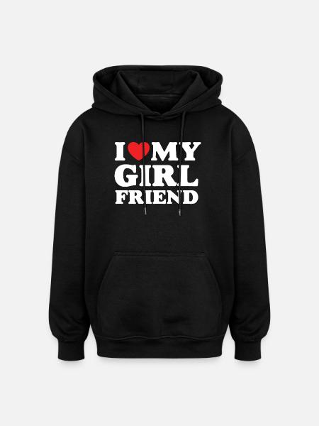 I Love My Girlfriend - Oversized Unisex Hoodie - black