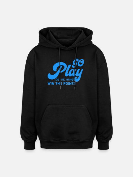 Play: Do It, Earn the Points - Oversized Unisex Hoodie - black