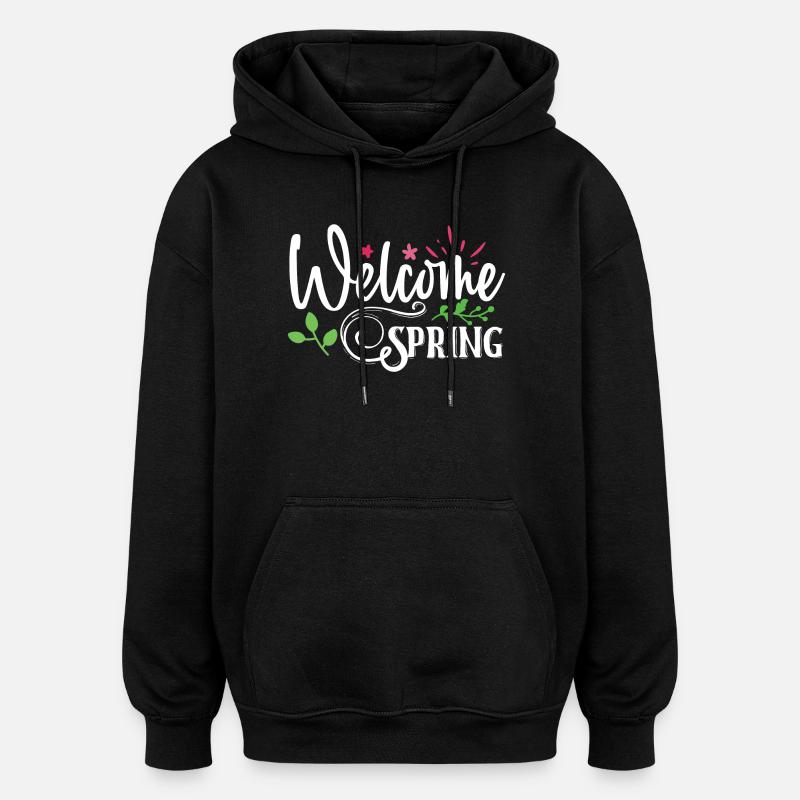 Welcome Spring - Oversized Unisex Hoodie - black