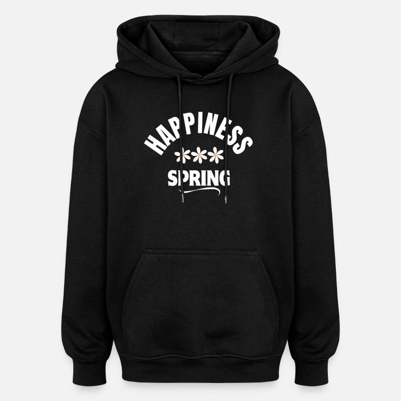 Spring, Happiness, Happiness - Oversized Unisex Hoodie - black