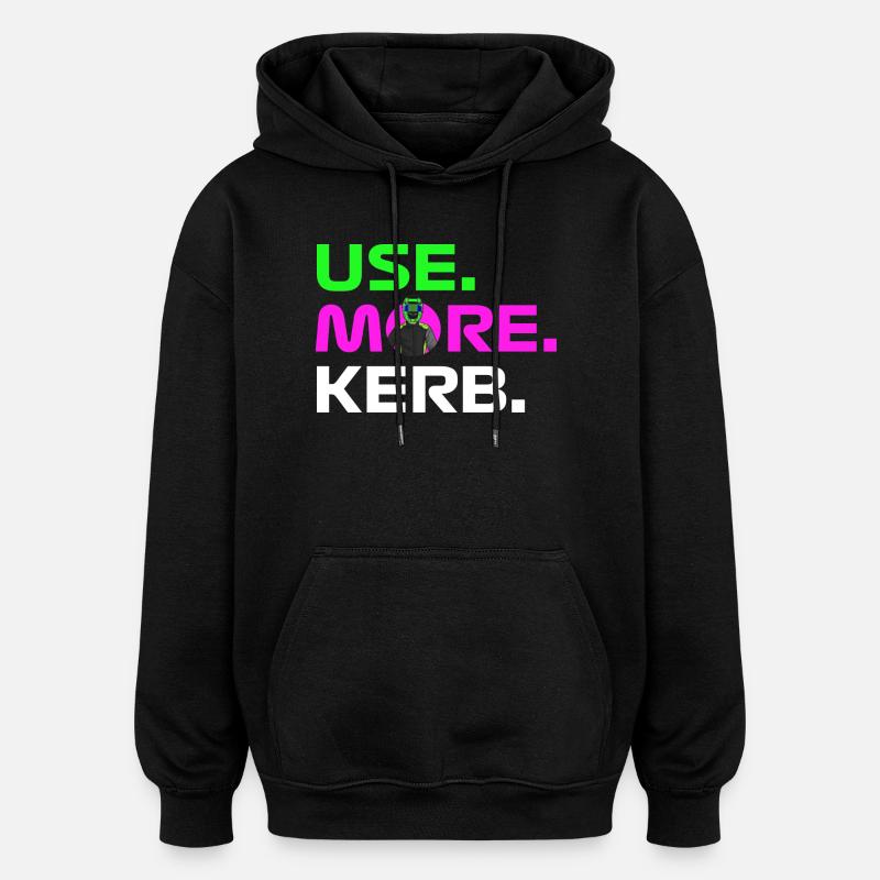USE. MORE. KERB. - Oversized Unisex Hoodie - black