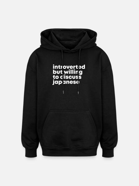 Japanese Japanese Japanese - Oversized Unisex Hoodie - black