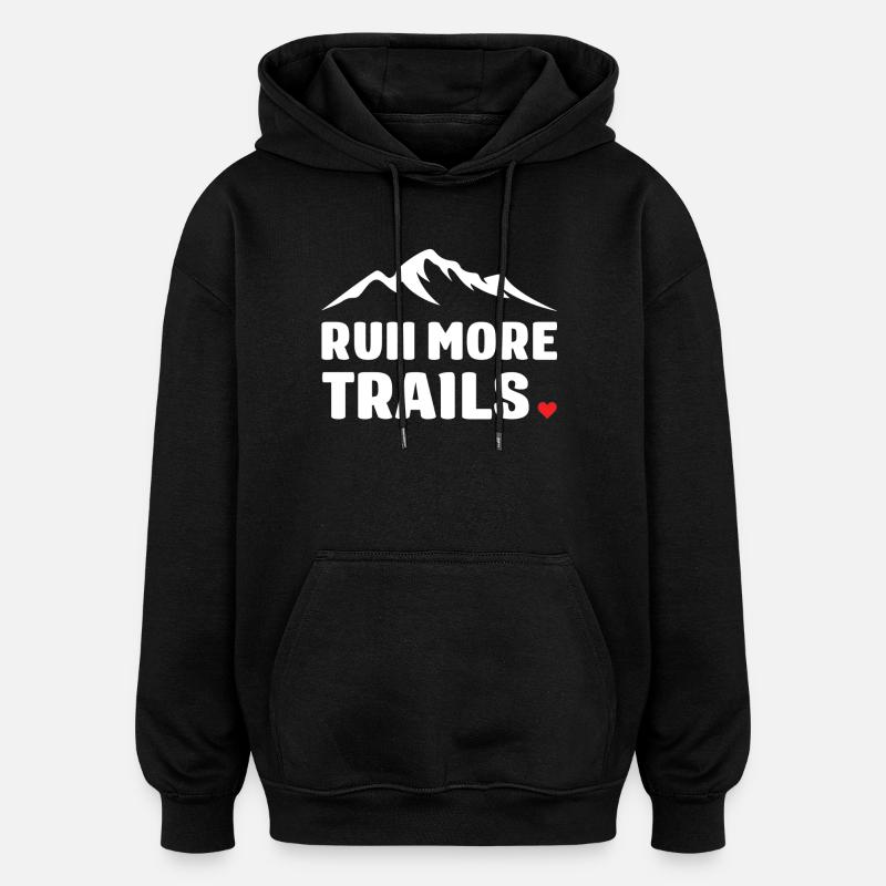 Courez plus de sentiers - Sweat à capuche oversize unisexe - noir
