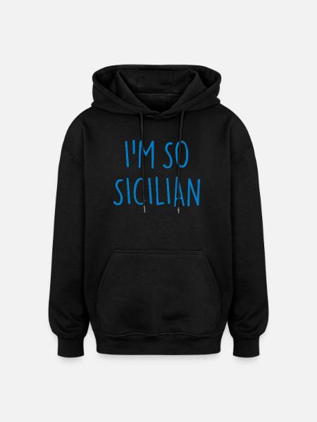 I'M SO SICILIAN Sicily - Oversized Unisex Hoodie - black
