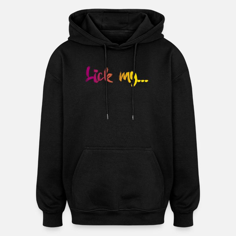 Lèche mon - Sweat à capuche oversize unisexe - noir