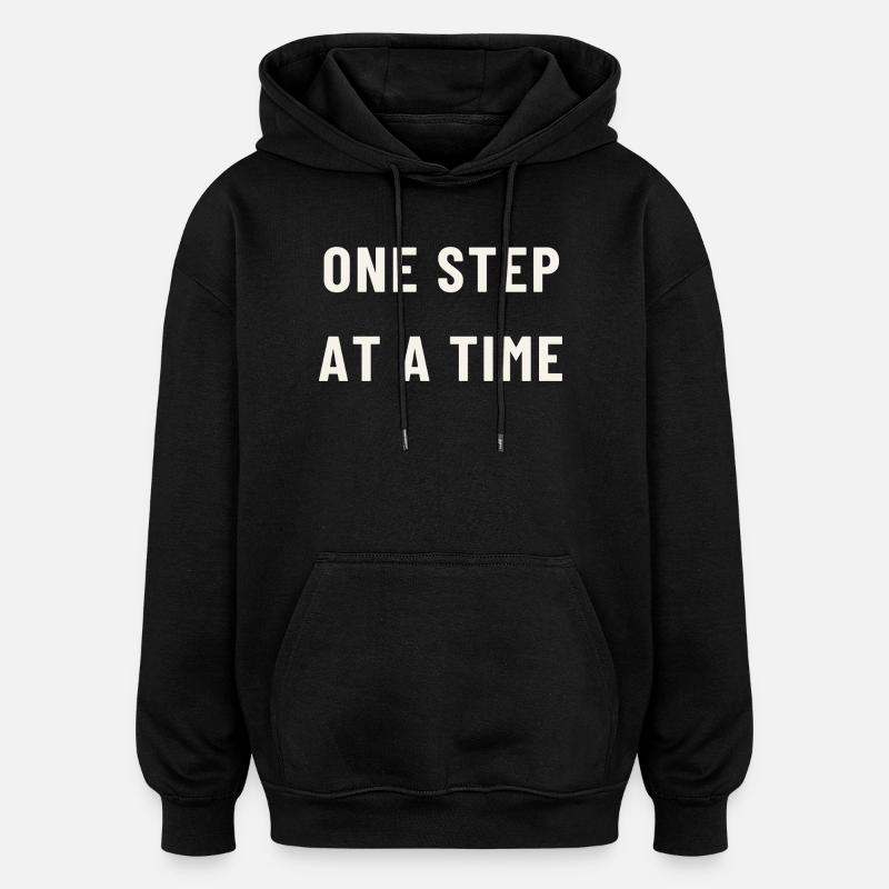 One step at a time - Oversized Unisex Hoodie - black