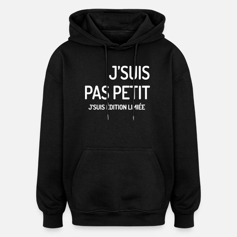 Édition Limitée J'suis Pas Petit - Sweat à capuche oversize unisexe - noir