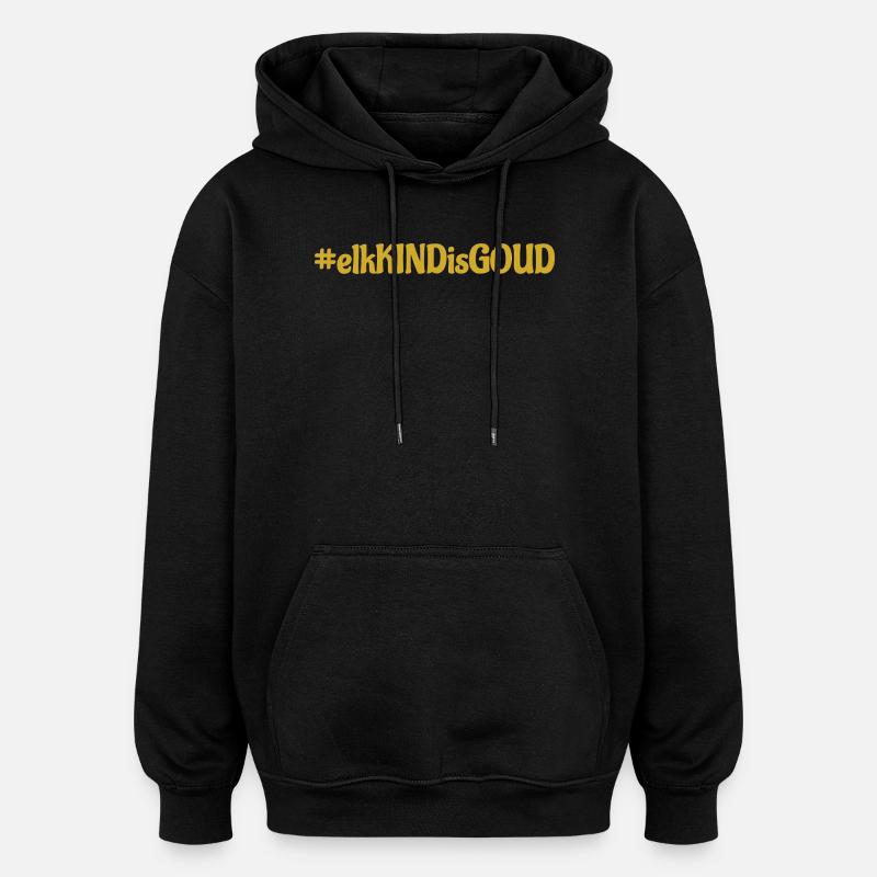 #elkKINDisGOUD - Sweat à capuche oversize unisexe - noir