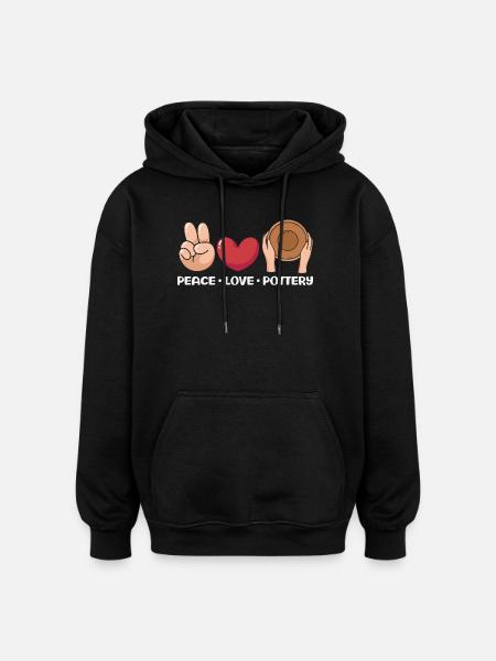 Peace Love Pottery Art Joy - Oversized Unisex Hoodie - black