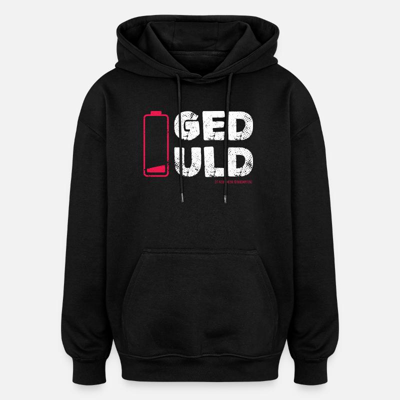 Geduld – nicht meine Kernkompetenz Statement - Oversized Unisex Hoodie - Schwarz