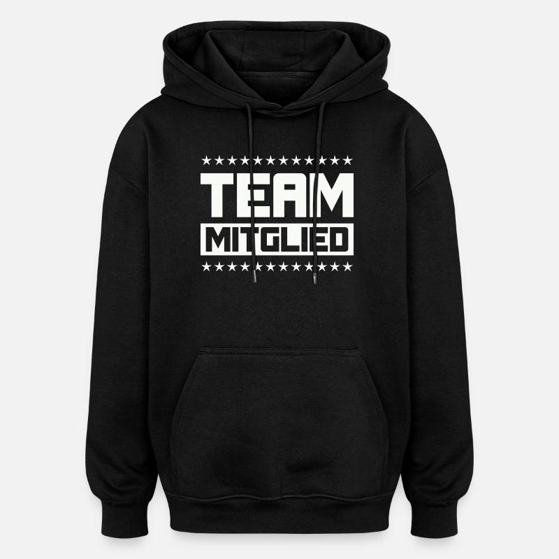 Team Mitglied - Oversized Unisex Hoodie - Schwarz