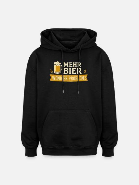 Mehr Bier – Weniger Probleme - Oversized Unisex Hoodie - Schwarz