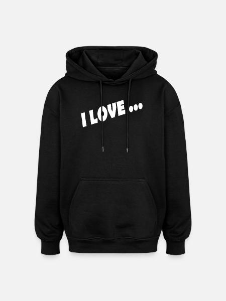 i love - Oversized Unisex Hoodie - black