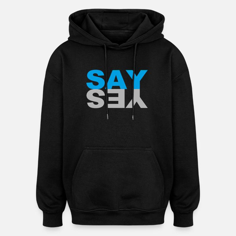 Say Yes - Sweat à capuche oversize unisexe - noir