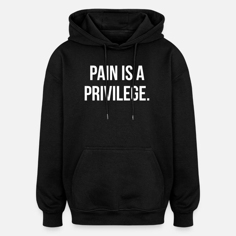 PAIN IS A PRIVILEGE. | Greyline Official - Oversized Unisex Hoodie - Schwarz