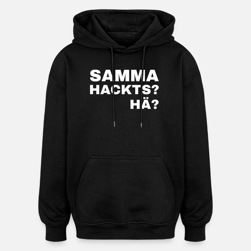 samma hacks hä - Oversized Unisex Hoodie - black