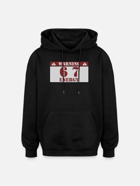 Advarsel 6 7 Energy Fun 67 Nummer 6-7 6 7 Six S - Oversize unisex hoodie - sort